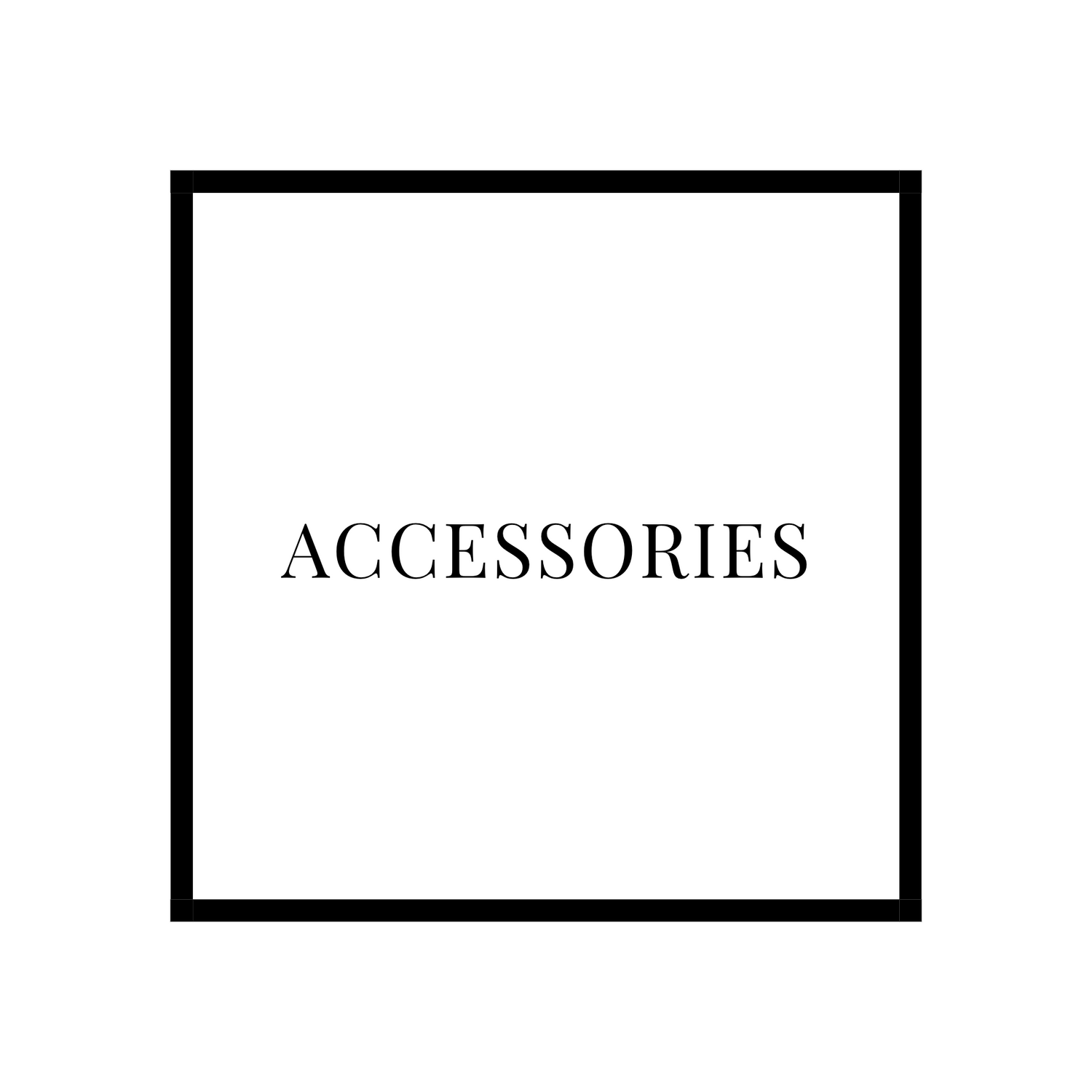 ACCESSORIES