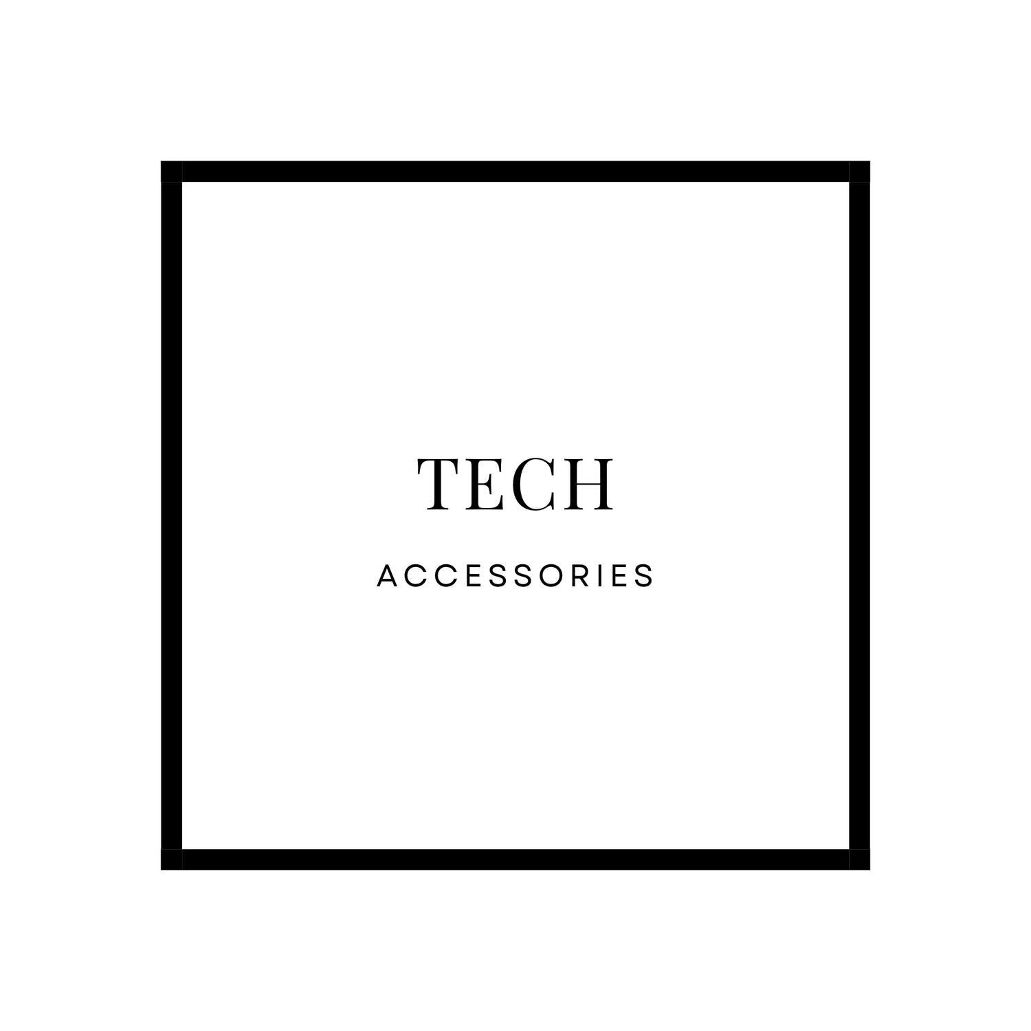 ACCESSORIES - Tech