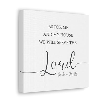 Me & My House Will Serve The Lord (Joshua 24:15) Canvas Gallery | Unique Christian Home Wall Art Decor