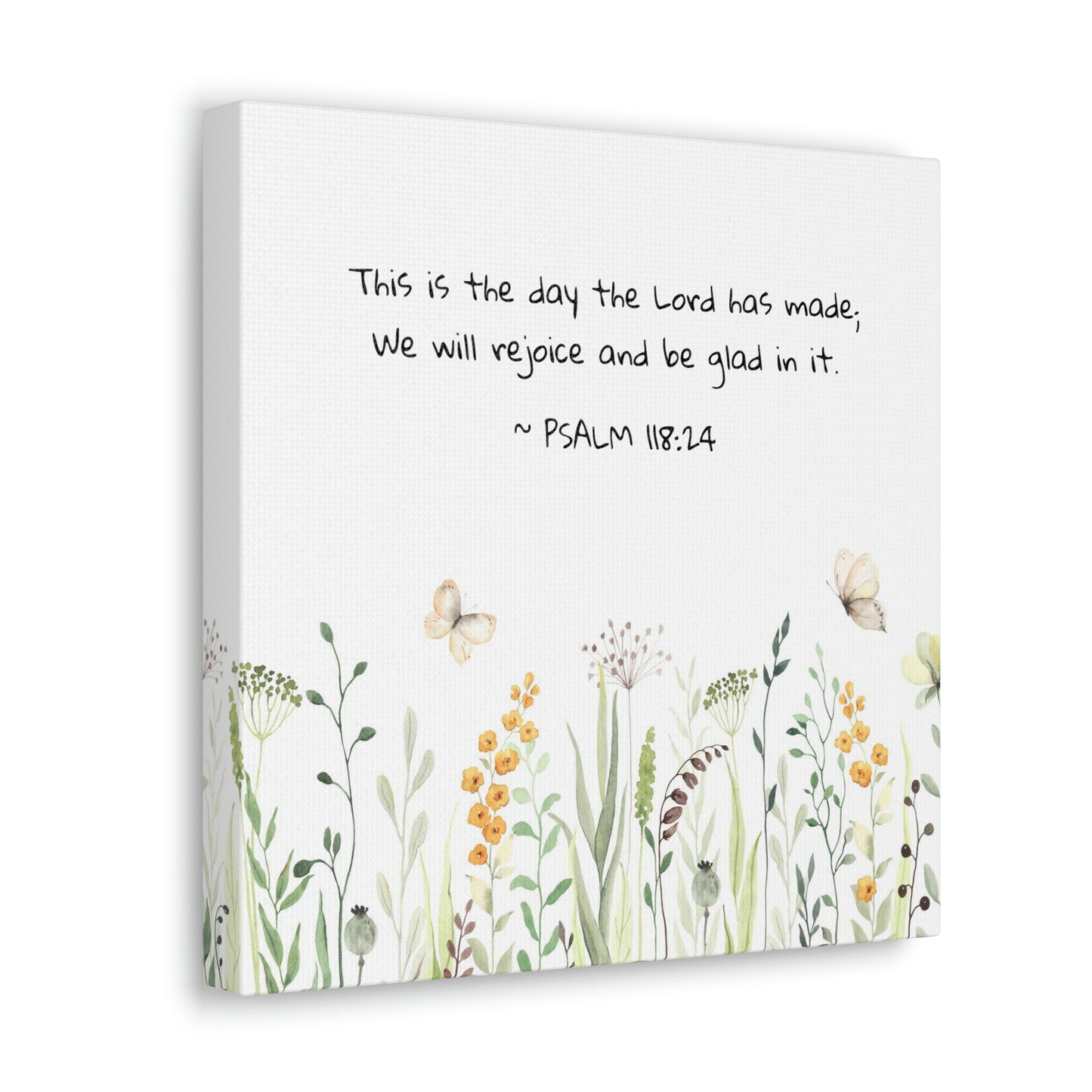 This Is The Day The Lord Has Made ~ Psalm 118:24 - Canvas Gallery Wraps